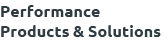 Performance Products & Solutions